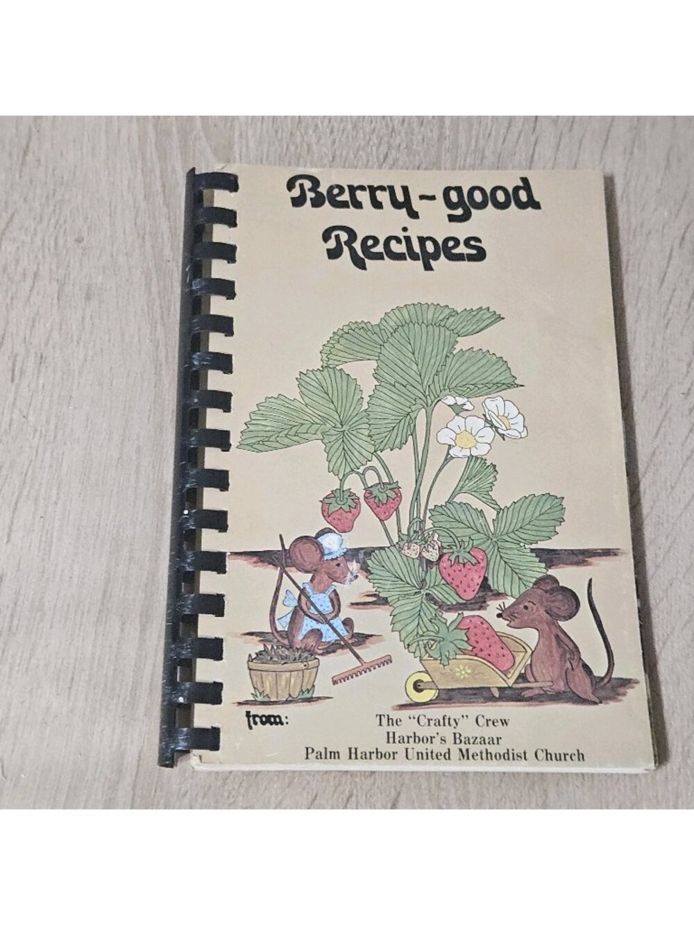 Vintage 1984 Berry-Good Recipes Cookbook United Methodist Church Palm Harbor Fl